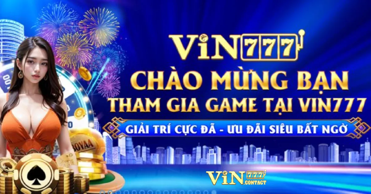 Vin777 ⭐️ Link Tải Vin777 - Thiên Đường Giải Trí Trực Tuyến 27 Các Ưu Điểm Nổi Bật của Vin777